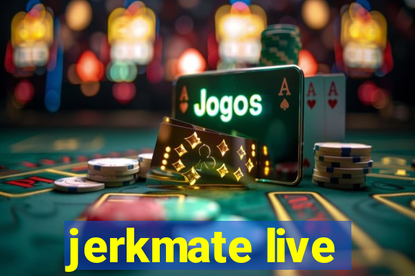 jerkmate live